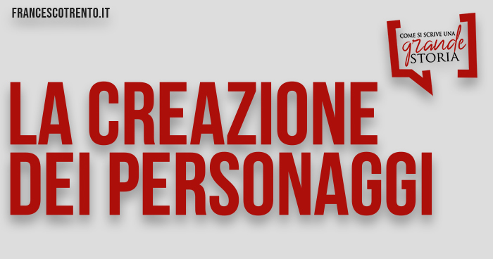 Creare personaggi per sceneggiature e narrativa