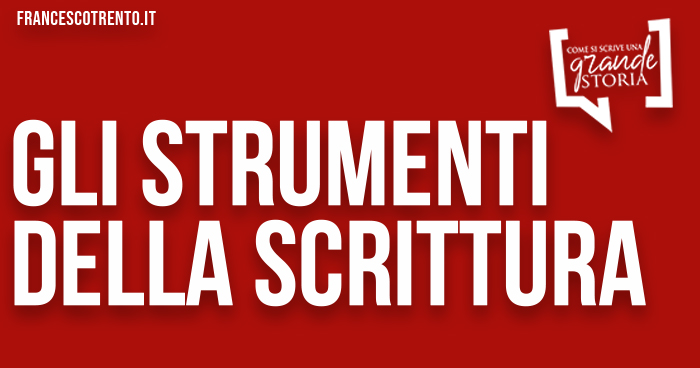 Gli strumenti dello scrittore e dello sceneggiatore